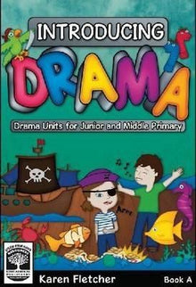 Introducing Drama Book A - Drama Units For Junior & Middle Primary