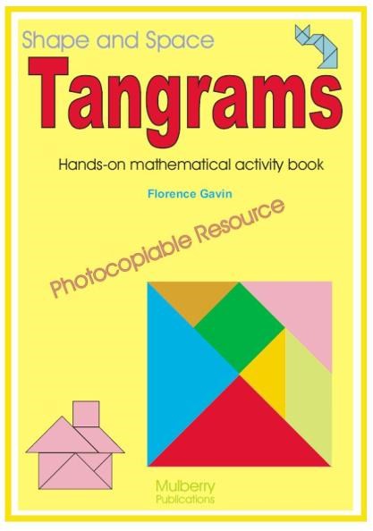 Tangrams: Hands-on Mathematical Photocopiable Activity Book