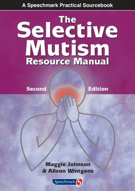Selective Mutism Resource Manual (2Nd Edition - 2016)