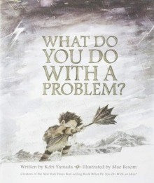 --What Do You Do With A Problem