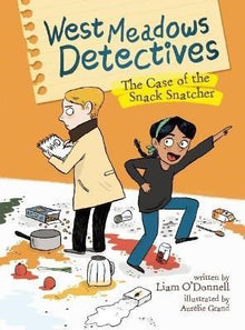 West Meadows Detectives: The Case Of The Snack Snatcher (Book 1)