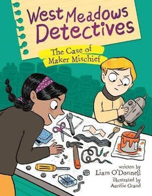 West Meadows Detectives: The Case Of Maker Mischief (Book 2)