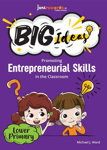 Entrepreneurial Skills In The Classroom Teaching Guide - Lower Primary