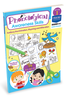 PHONOLOGICAL AWARENESS SKILLS - AUDITORY DISCRIMINATION, RHYMING AND ALLITERATION: BOOK 1