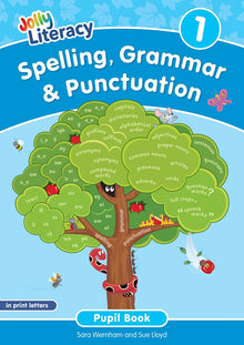 Jolly Literacy: Spelling, Grammar & Punctuation Pupil Book 1 in Print Letters