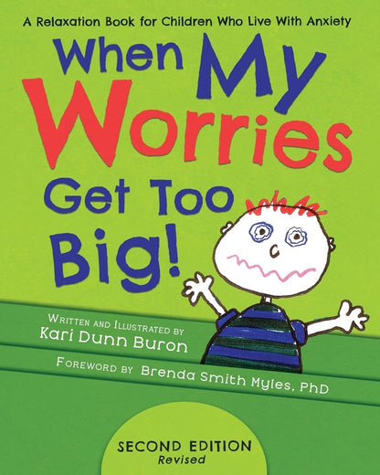 When My Worries Get Too Big! A Relaxation Book For Children Who Live With Anxiety