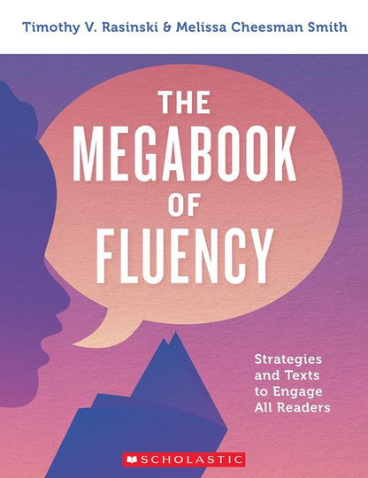 The Megabook of Fluency: Strategies and Texts to Engage All Readers