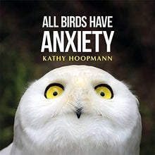 All Birds Have Anxiety (Hardcover) - ABC School Supplies