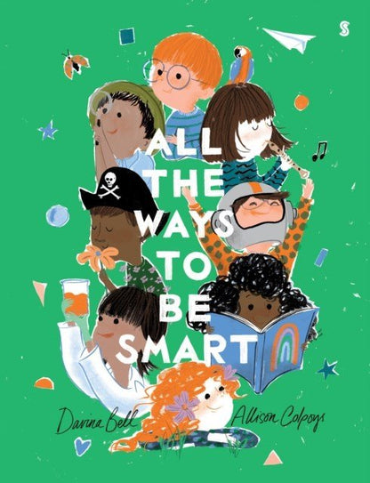 All The Ways To Be Smart : The Beautifully Illustrated International Bestseller That Celebrates The Talents Of Every Child - ABC School Supplies