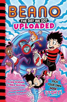 Beano: The Day We Got Uploaded - ABC School Supplies
