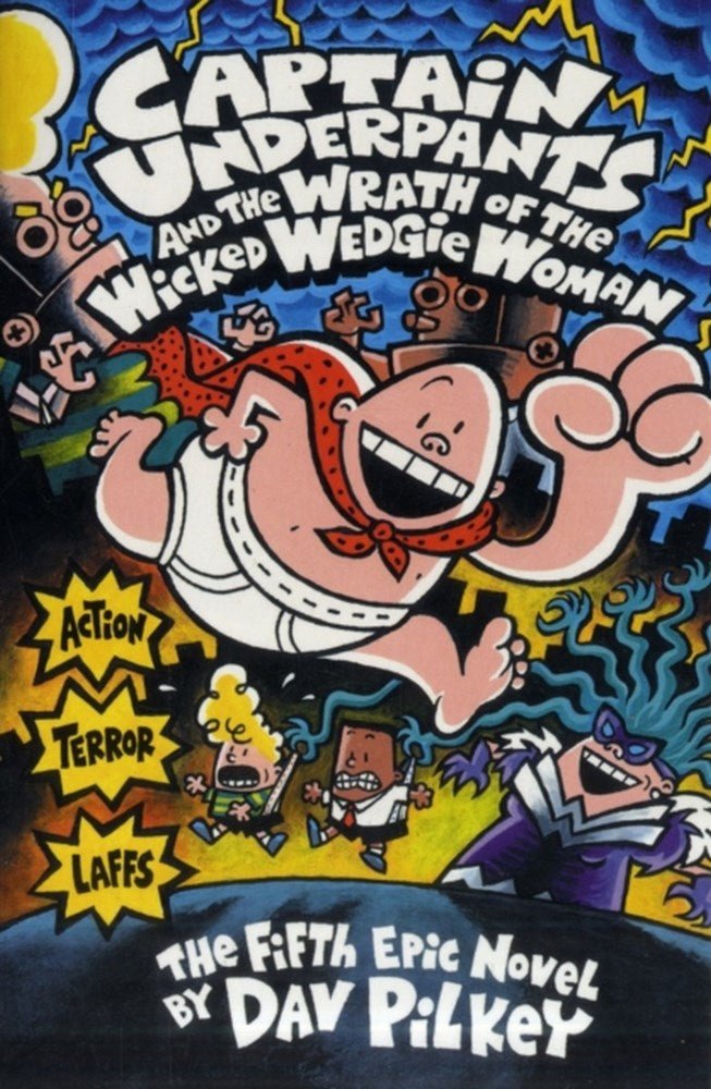 Captain Underpants And The Wrath Of The Wicked Wedgie Woman - ABC School Supplies