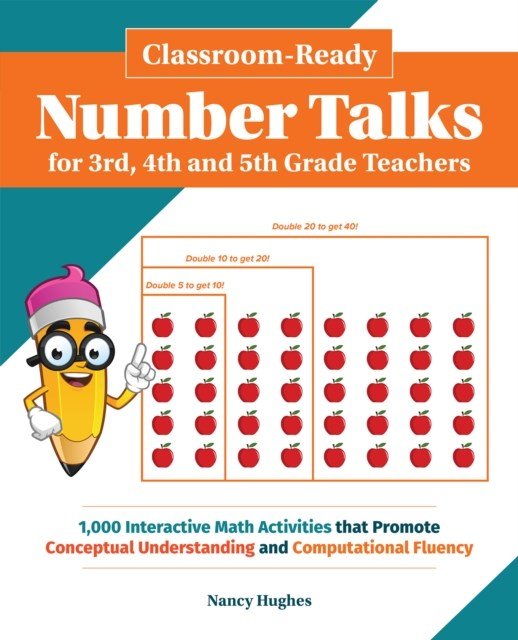 Classroom - Ready Number Talks For Third, Fourth And Fifth Grade Teachers: 1000 Interactive Math Activities That Promote Conceptual Understanding And Computational Fluency - ABC School Supplies