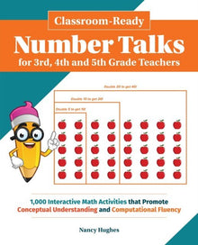 Classroom - Ready Number Talks For Third, Fourth And Fifth Grade Teachers: 1000 Interactive Math Activities That Promote Conceptual Understanding And Computational Fluency - ABC School Supplies