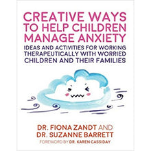 Creative Ways To Help Children Manage Anxiety Paperback - ABC School Supplies