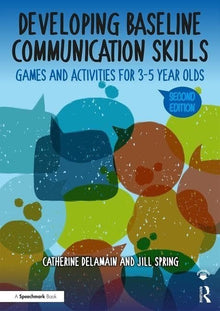 Developing Baseline Communication Skills 2nd Ed: Games and Activities for 3 - 5 year olds - ABC School Supplies