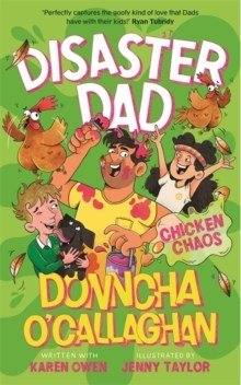 Disaster Dad: Chicken Chaos : THE BESTSELLING HILARIOUS BOOK FROM DONNCHA O'CALLAGHAN - ABC School Supplies