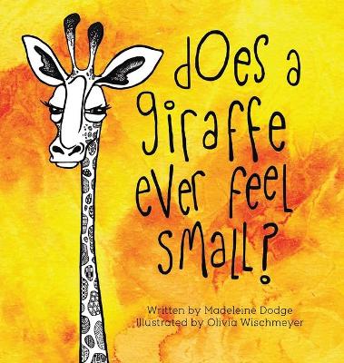Does A Giraffe Ever Feel Small? - ABC School Supplies