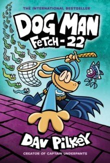 Dog Man 8: Fetch - 22 (PB) - ABC School Supplies