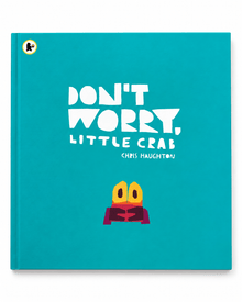 Don’t Worry, Little Crab - ABC School Supplies