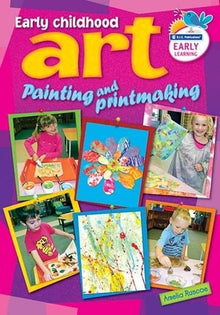 Early Childhood Art: Painting And Printmaking - ABC School Supplies
