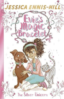 Evie's Magic Bracelet: The Silver Unicorn : Book 1 - ABC School Supplies