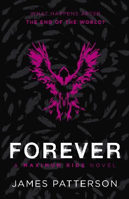Forever: A Maximum Ride Novel - ABC School Supplies