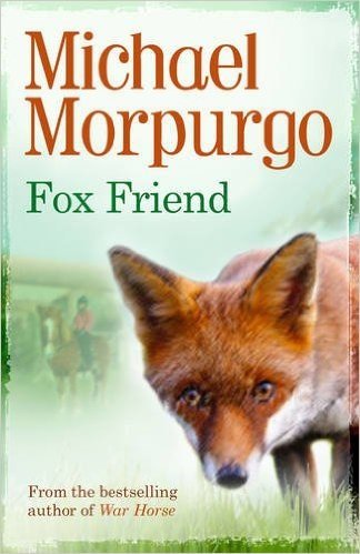 Fox Friend By Michael Morpurgo - ABC School Supplies