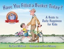 Have You Filled A Bucket Today? : A Guide To Daily Happiness For Kids: 10Th Anniversary Edition - ABC School Supplies