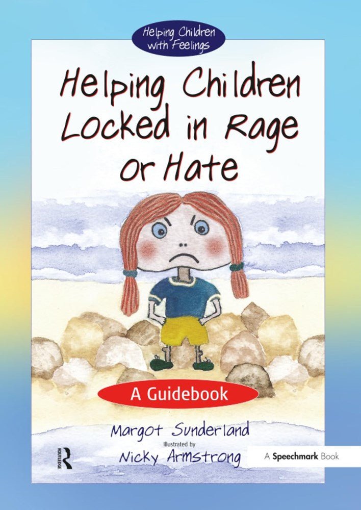 Helping Children Locked in Rage or Hate: A Guidebook - ABC School Supplies