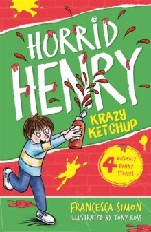 Horrid Henry Krazy Ketchup : Book 23 - ABC School Supplies