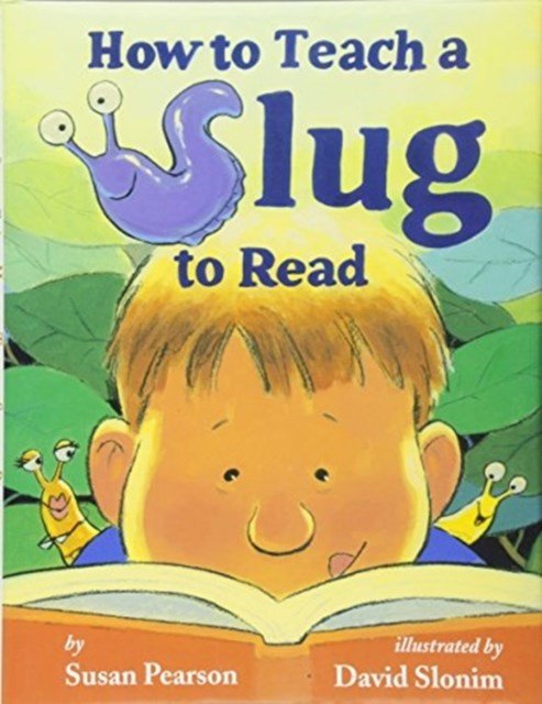 How to Teach a Slug to Read - ABC School Supplies