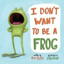 I Don’t Want to Be a Frog - ABC School Supplies