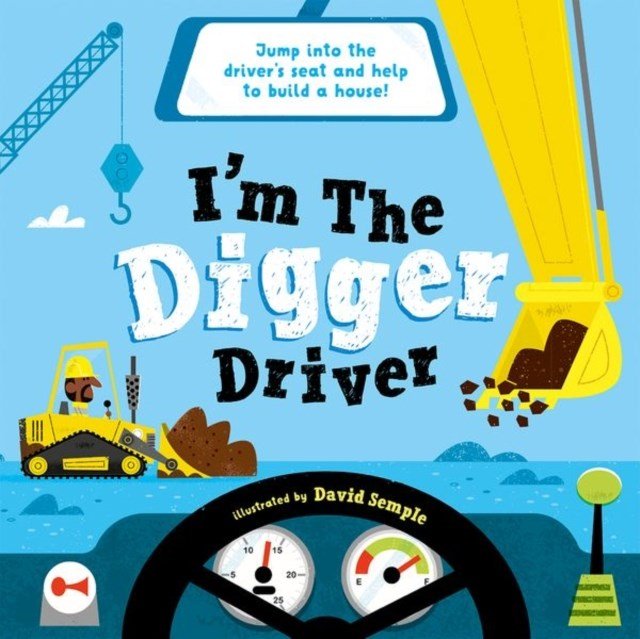 I'M The Digger Driver - ABC School Supplies