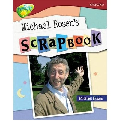 Oxford Reading Tree: Level 15: Treetops Non-Fiction: Michael Rosen's Scrapbook