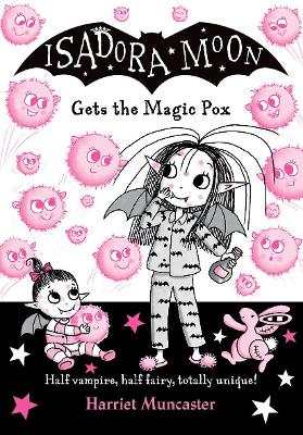 Isadora Moon gets the Magic Pox - ABC School Supplies