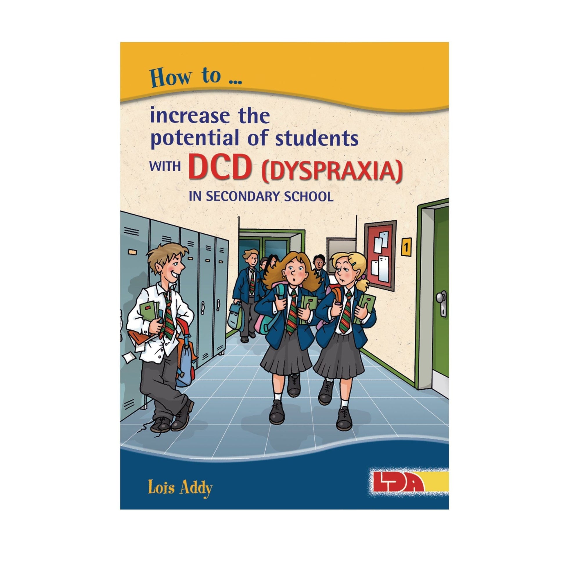 LDA How To Increase the Potential of Students with DCD (Dyspraxia) in Secondary School Book - ABC School Supplies