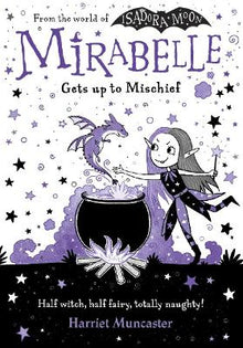 Mirabelle Gets up to Mischief - from the creator of Isadora Moon - ABC School Supplies
