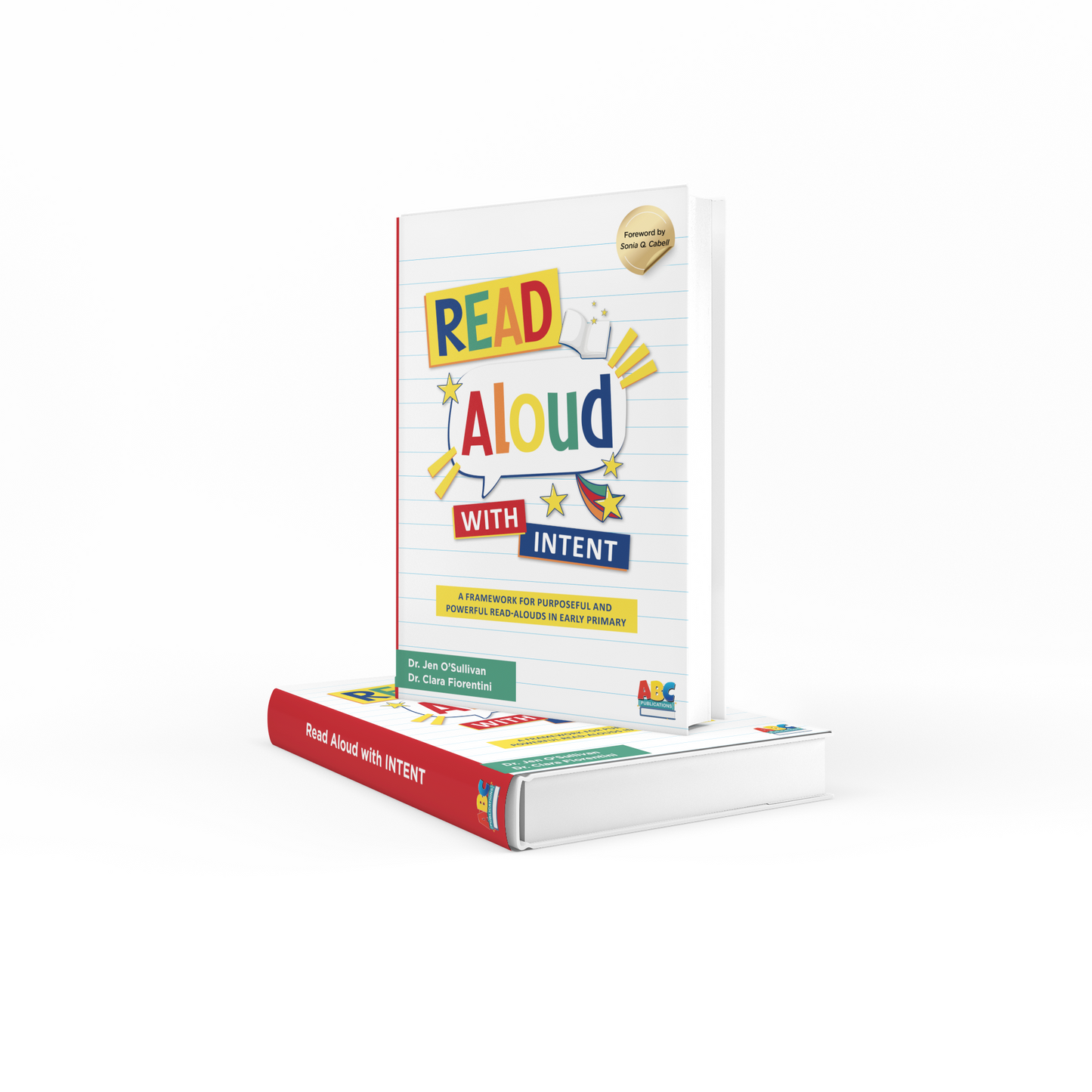 Read Aloud with INTENT: A Framework for Purposeful and Powerful Read-alouds in Early Primary
