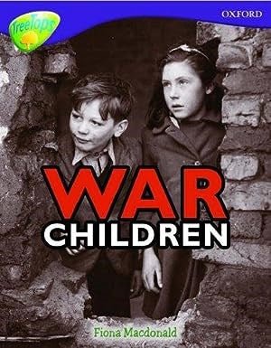 Oxford Reading Tree: Level 11: Treetops Non - Fiction: War Children - ABC School Supplies