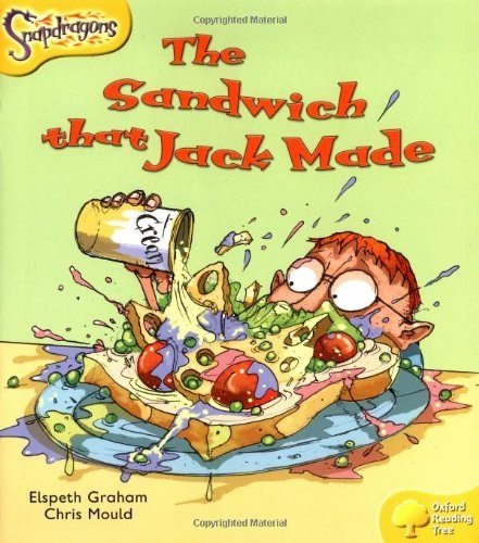 Oxford Reading Tree: Level 5: Snapdragons: The Sandwich That Jack Made - ABC School Supplies