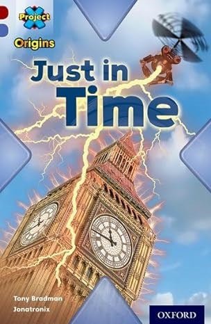Oxford Reading Tree Oxford Project X Origins Level 17 Dilemmas & Decisions: Time Just In Time - ABC School Supplies