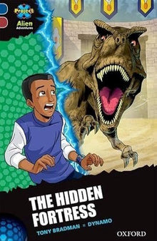Oxford Reading Tree Project X Alien Adventures Level 15 The Hidden Fortress - ABC School Supplies
