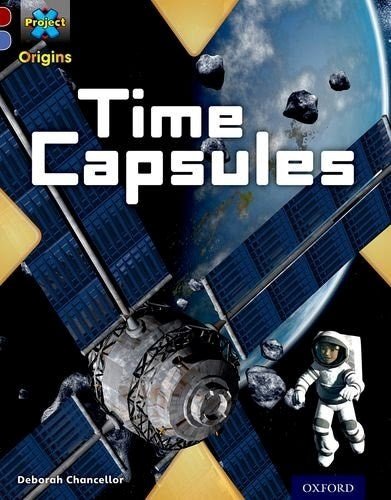Oxford Reading Tree Project X Origins Level 17 Dilemmas & Decisions: Time Time Capsules - ABC School Supplies