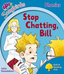 Oxford Reading Tree Songbirds More Level 3 - Stop Chatting, Bill - ABC School Supplies