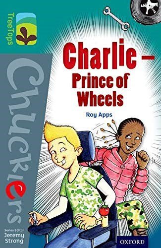 Oxford Reading Tree Treetops Chucklers Level 16 Charlie The Prince Of Wheels - ABC School Supplies