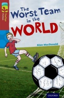 Oxford Reading Tree Treetops Fiction Level 15 The Worst Team In The World N/E - ABC School Supplies