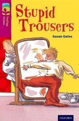 Oxford Reading Tree Treetops Fiction More A Level 10 Stupid Trousers N/E - ABC School Supplies