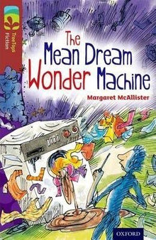 Oxford Reading Tree Treetops Fiction More A Level 15 The Mean Dream Wonder Machine N/E - ABC School Supplies