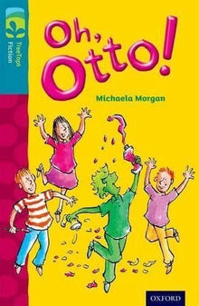 Oxford Reading Tree Treetops Fiction More A Level 9 Oh Otto - ABC School Supplies