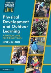 Physical Development and Outdoor Learning - A Practical Guide for the Early Years - ABC School Supplies